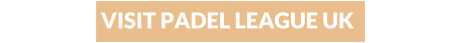 VISIT PADEL LEAGUE UK